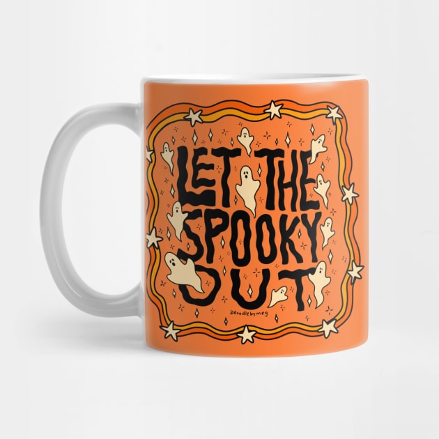 Let the Spooky Out by Doodle by Meg